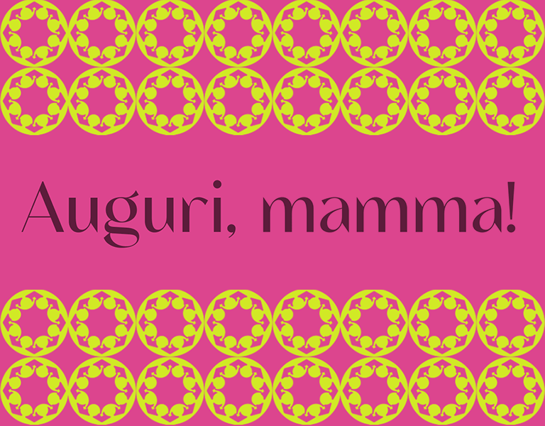 Auguri, Mamma!